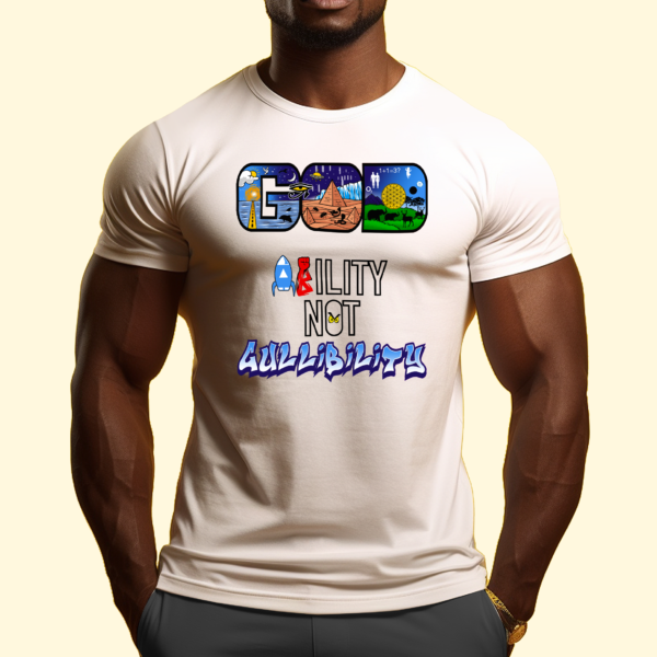 God Ability Not Gullibility White T-Shirt - Image 2